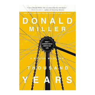A Million Miles in a Thousand Years What I Learned While Editing My Own Life (2)
