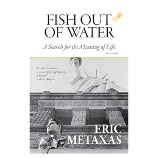 Fish Out of Water A Search for the Meaning of Life Hardcover