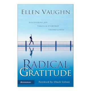 Radical Gratitude: Discovering Joy through Everyday Thankfulness